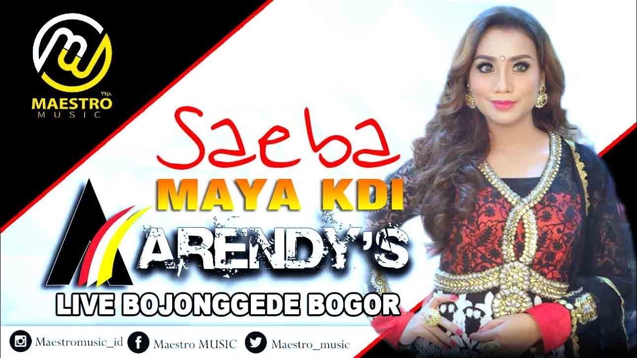 SAEBA - MAYA KDI LIVE IN BOJONGGEDE BOGOR ARENDY'S MUSIC