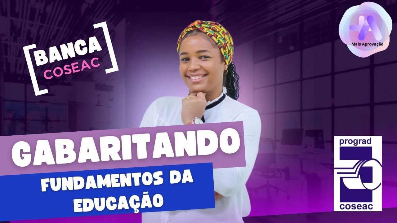 Gabaritando Fundamentos da Educação - Banca COSEAC