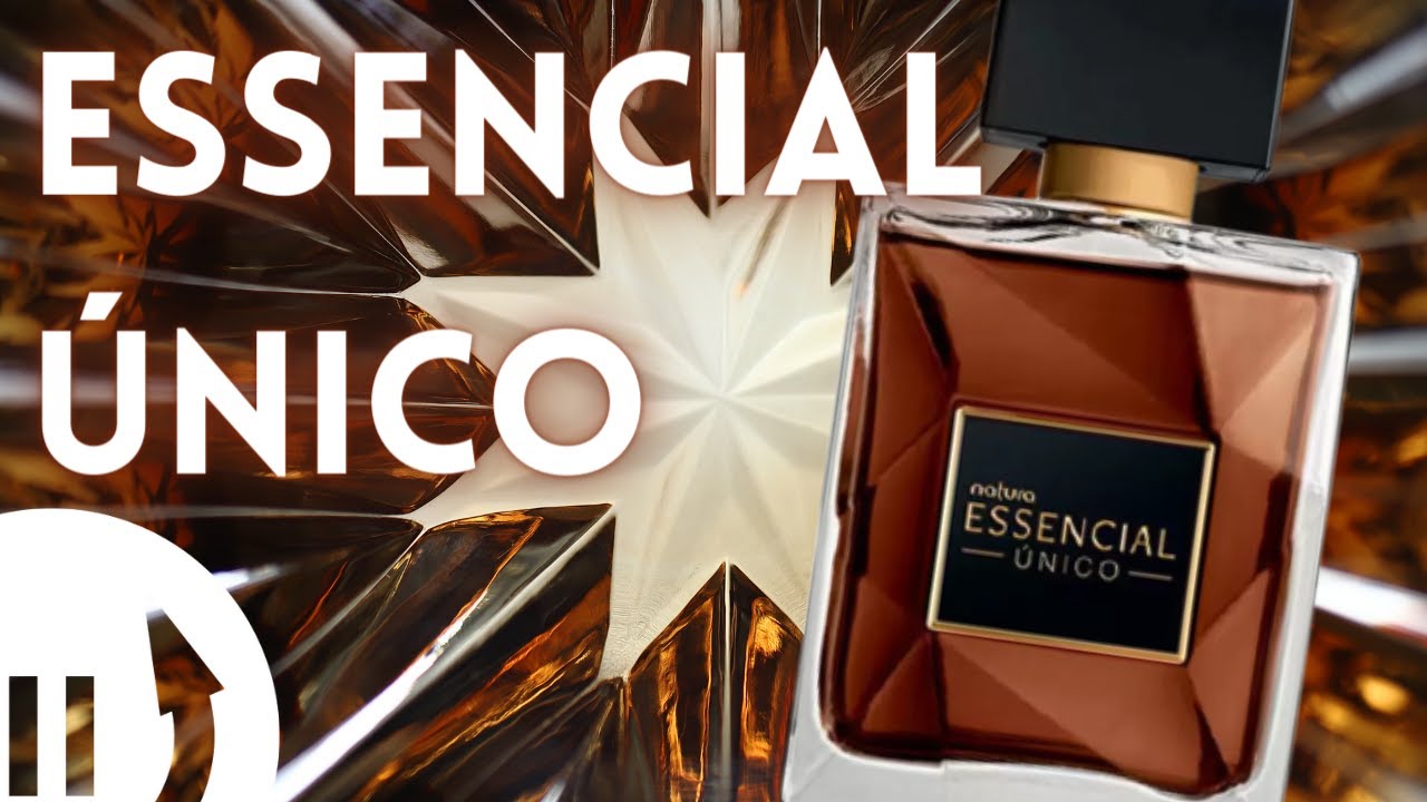 NATURA ESSENCIAL ÚNICO MASCULINO - O ESSENCIAL PREMIUM COM PEGADA DE NICHO!