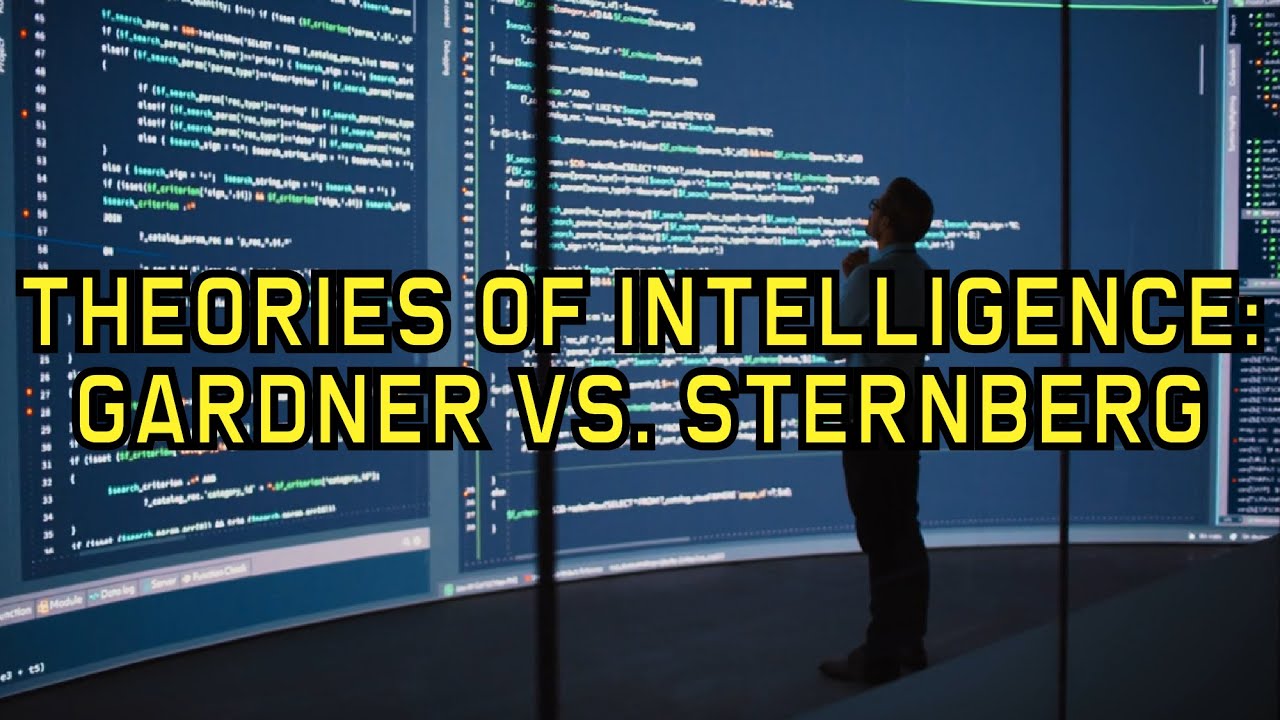Theories of Intelligence: Gardner vs. Sternberg