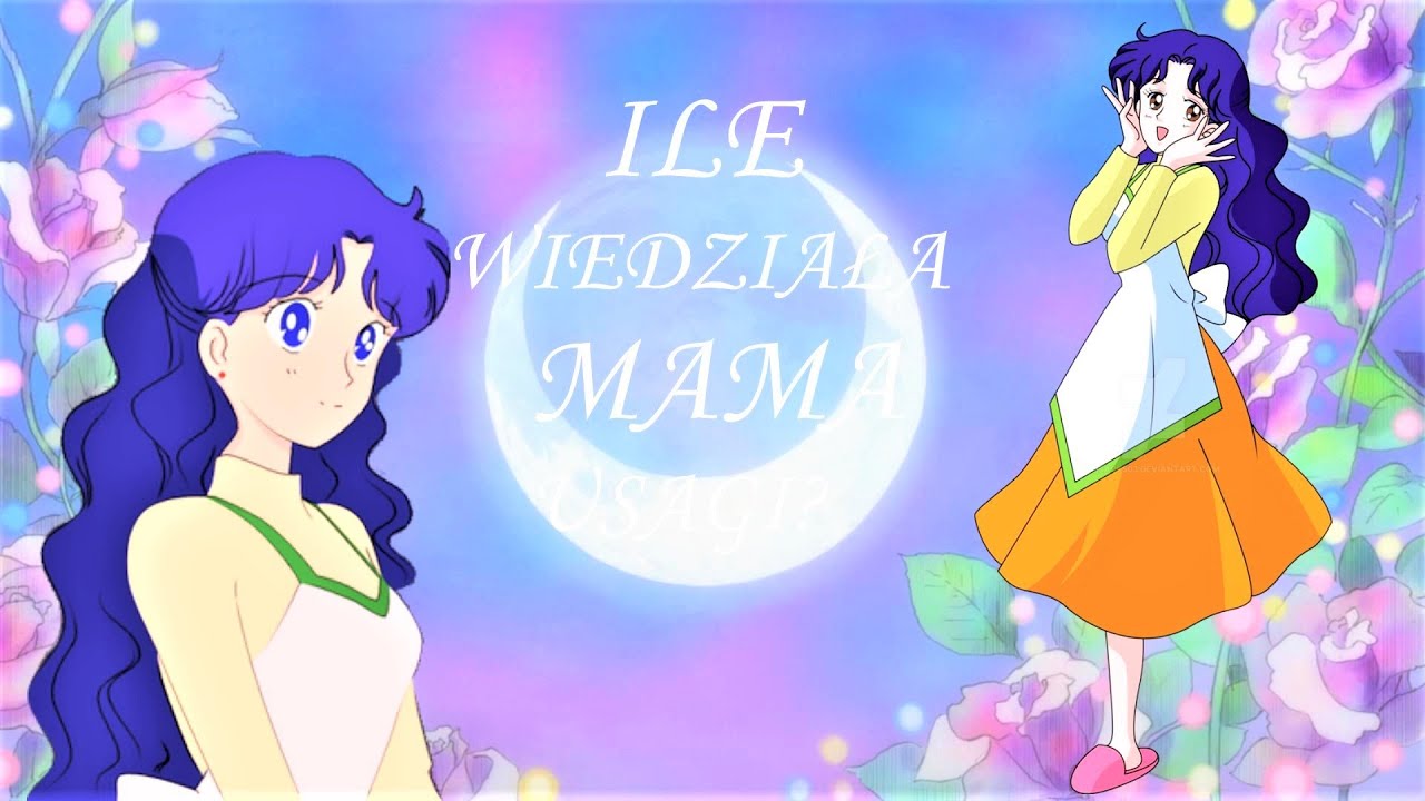 🌙 TAJEMNICE SAILOR MOON! #40! ILE WIEDZIAŁA MAMA USAGI? CO SIĘ STAŁO PO GALAXII? 🌙
