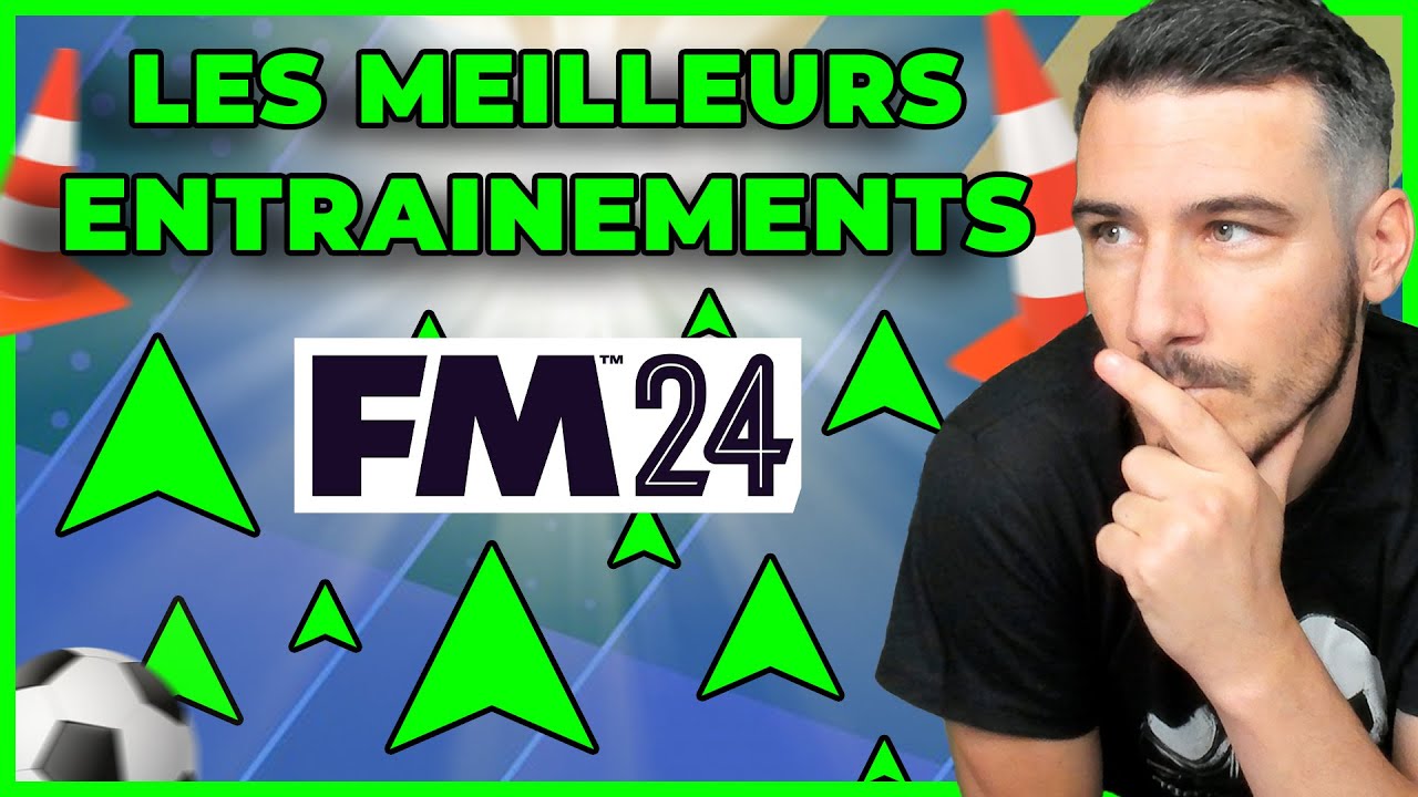 LES MEILLEURS ENTRAINEMENTS POUR FOOTBALL MANAGER 2024 ! TUTO FM24