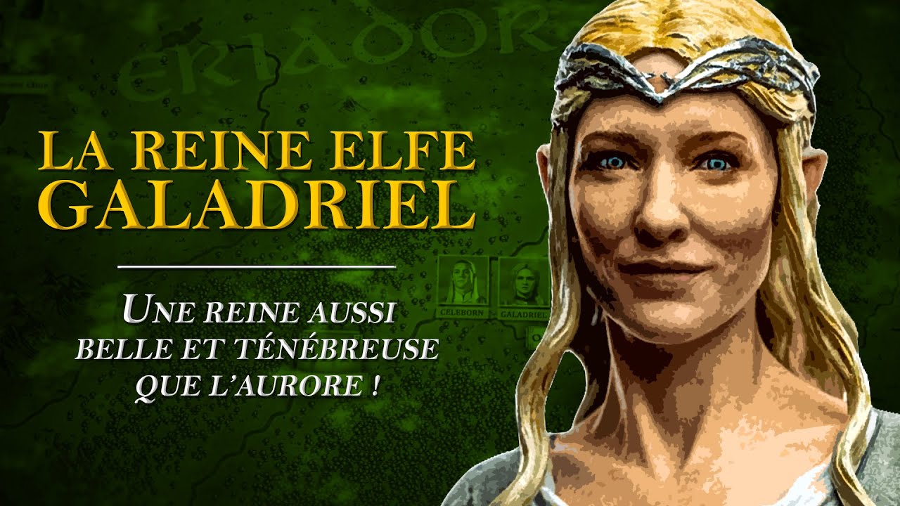 L'Histoire de GALADRIEL (le Seigneur des Anneaux)
