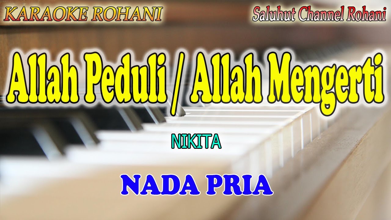 ALLAH PEDULI ll KARAOKE ROHANI ll CIPT  JHONATAN PRAWIRA ll NADA PRIA G=DO