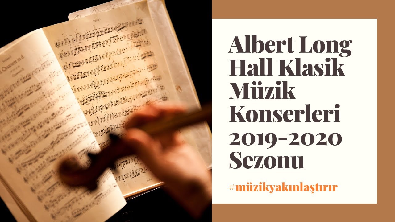 Albert Long Hall Klasik M&uuml;zik Konserleri 2019-2020 Sezonu Tanıtım Videosu | #m&uuml;zikyakınlaştırır