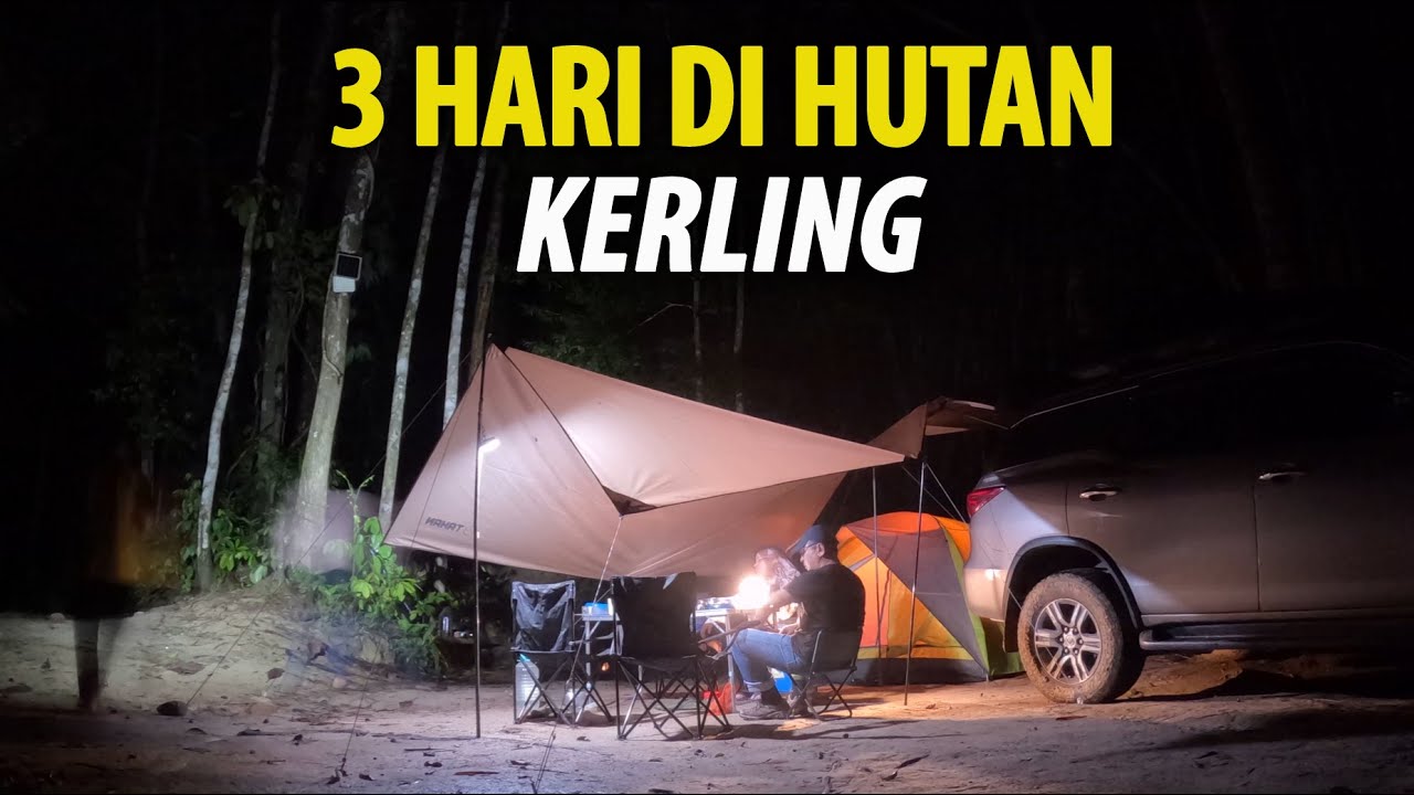 3 Hari Camping Kerling, Masak 9 Jenis Masakan Tradisi Malaysia, Redah Off-Road Hulu Sungai
