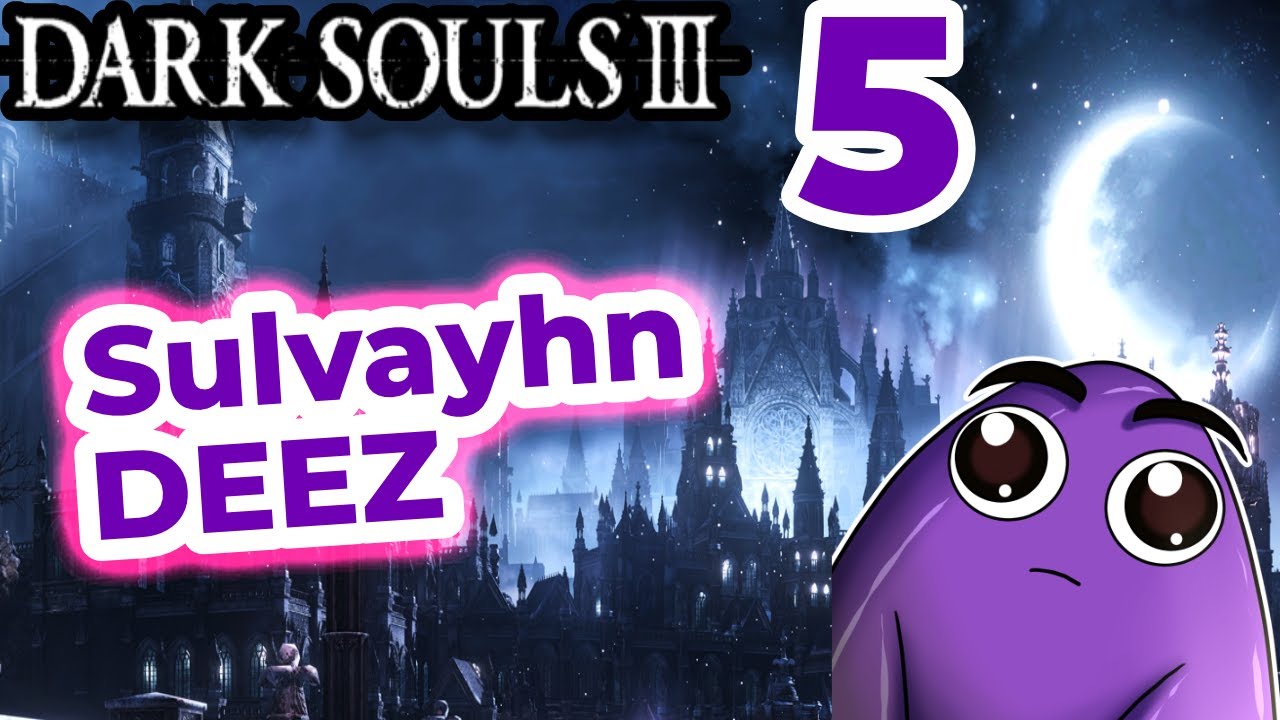 SULVAYHN THIS (PANTS GRAB) // Dark Souls 3: The Legend of Grimelda (Twitch Livestream) (Part 5)