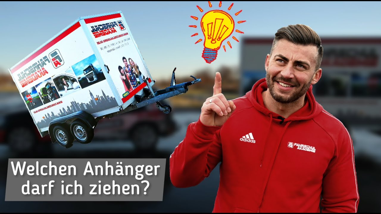 Welchen Anh&auml;nger darf ich ziehen? Welchen Anh&auml;ngerf&uuml;hrerschein ben&ouml;tige ich?