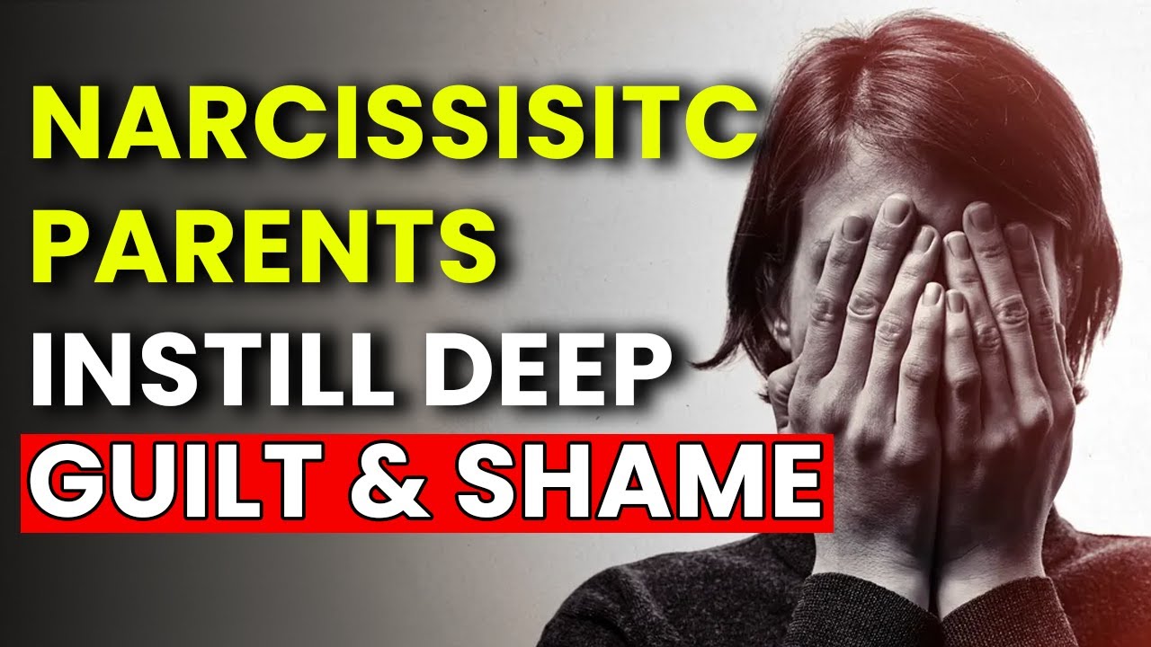 Как родители-нарциссы привили вам глубоко укоренившееся чувство вины и стыда