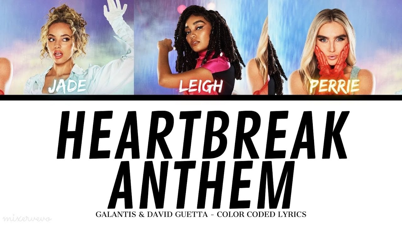 Galantis, David Guetta & Little Mix - Heartbreak Anthem (Color Coded Lyrics)