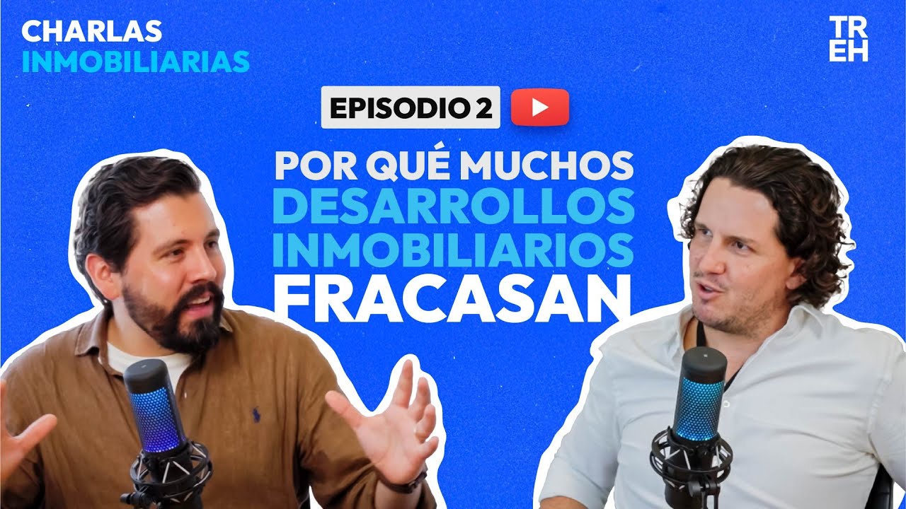 Por qué muchos desarrollos inmobiliarios fracasan | Charlas Inmobiliarias con Quique Trava