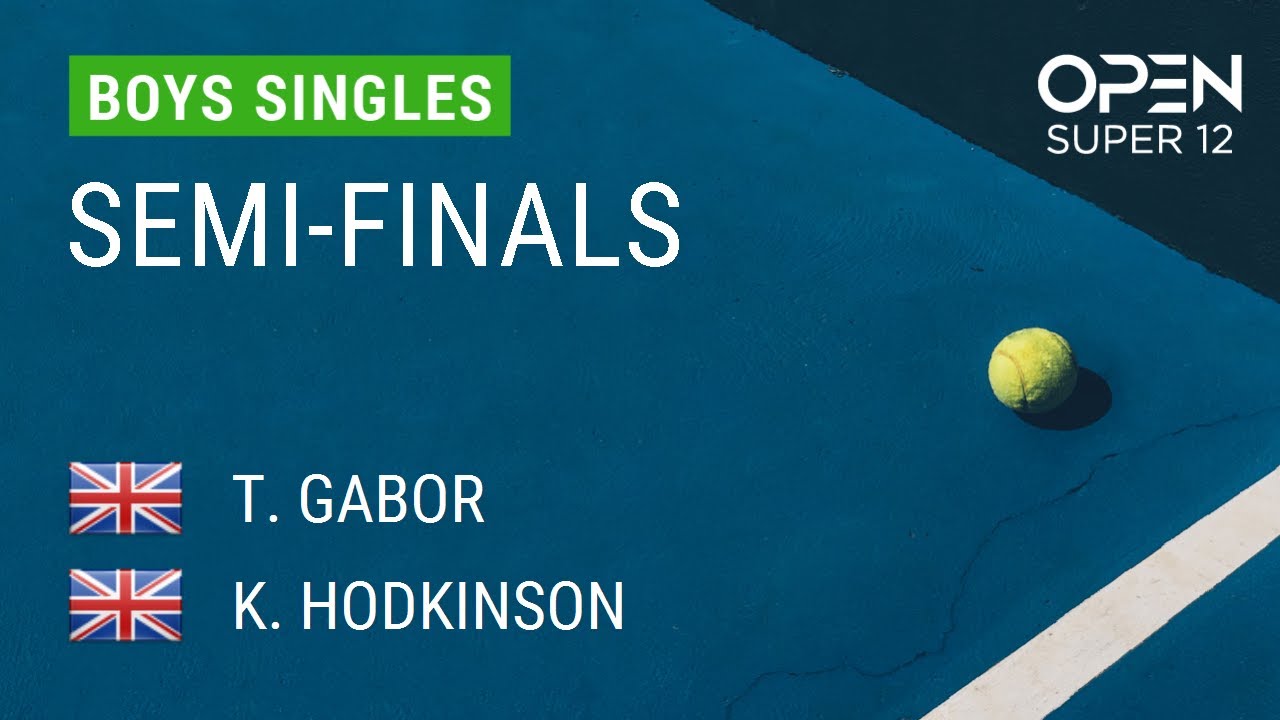 GABOR Tomas VS HODKINSON Kai Max - Semi Finals - Open Super 12 2025