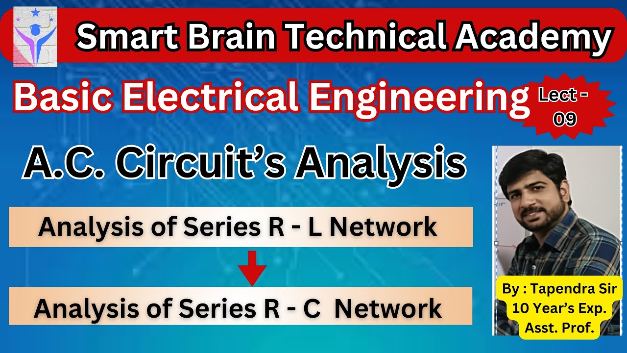 Lect-9 | Analysis of Series R-L & R-C Network | Series R-L & R-C Circuit | #accircuitanalysis