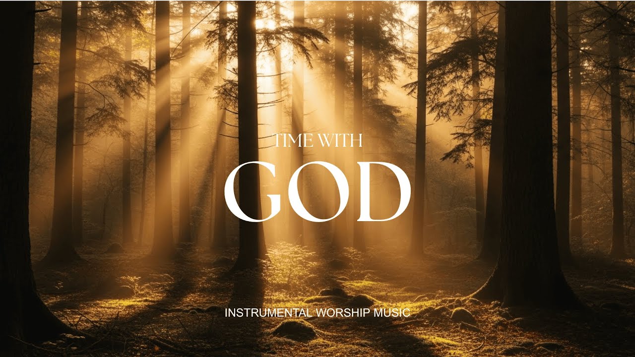 TIME WITH GOD - Soaking worship instrumental , Prayer and Devotional