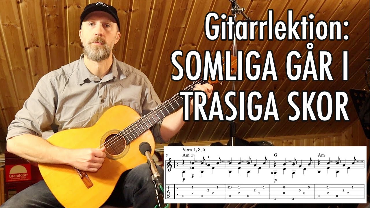 Gitarrlektion: SOMLIGA GÅR I TRASIGA SKOR (Cornelis Vreeswijk) TABS + NOTER
