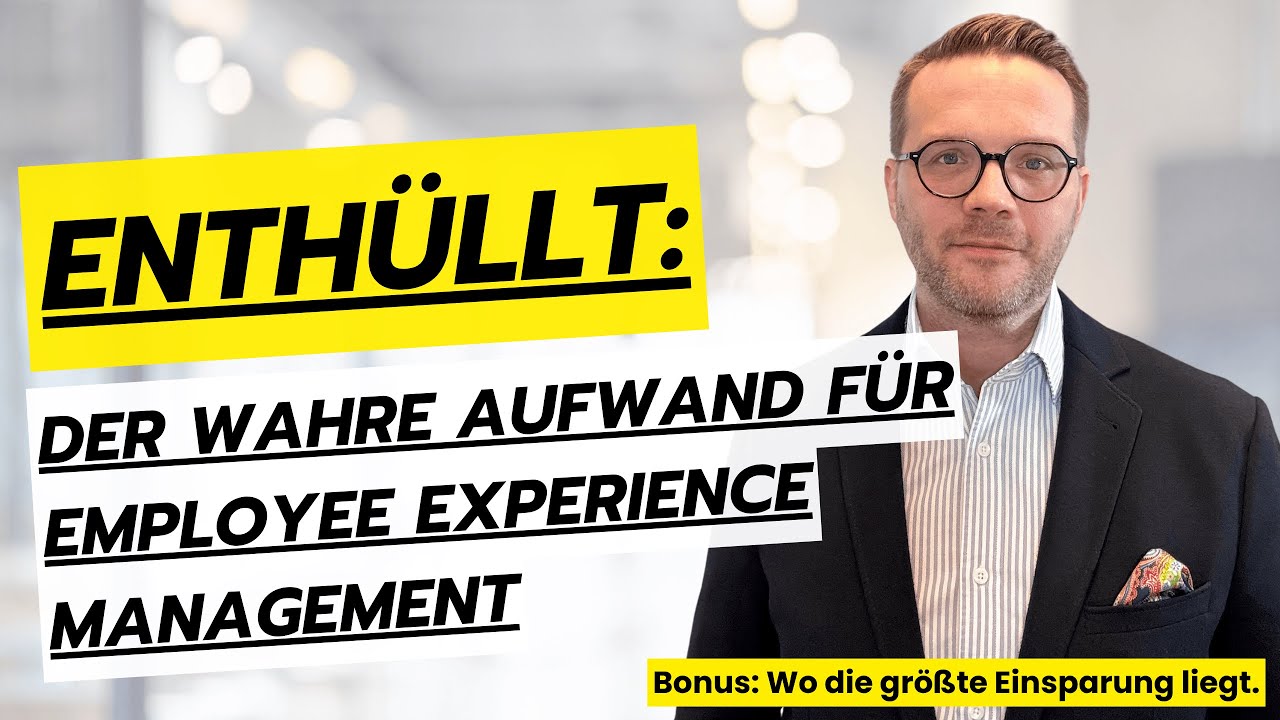 Enthüllt: der wahre Aufwand für EX Management