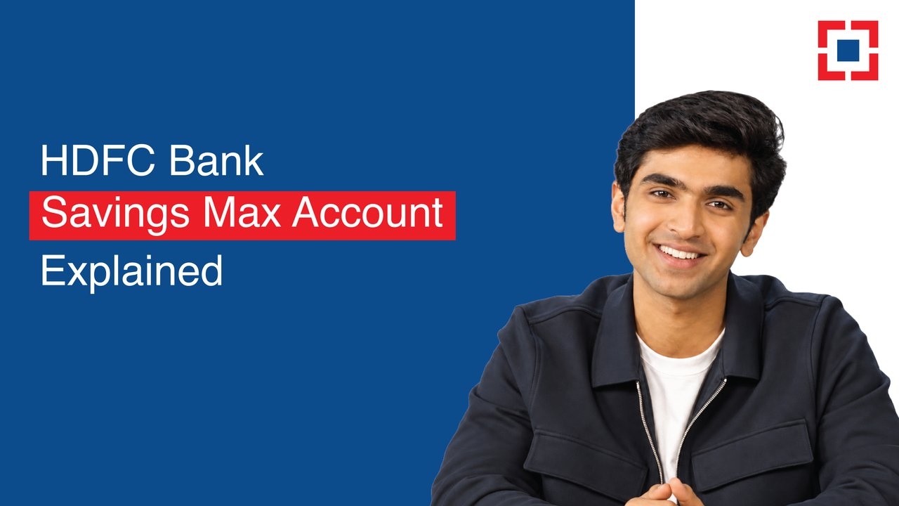 HDFC Bank Savings Max Account Explained | Benefits, Debit Card & Insurance