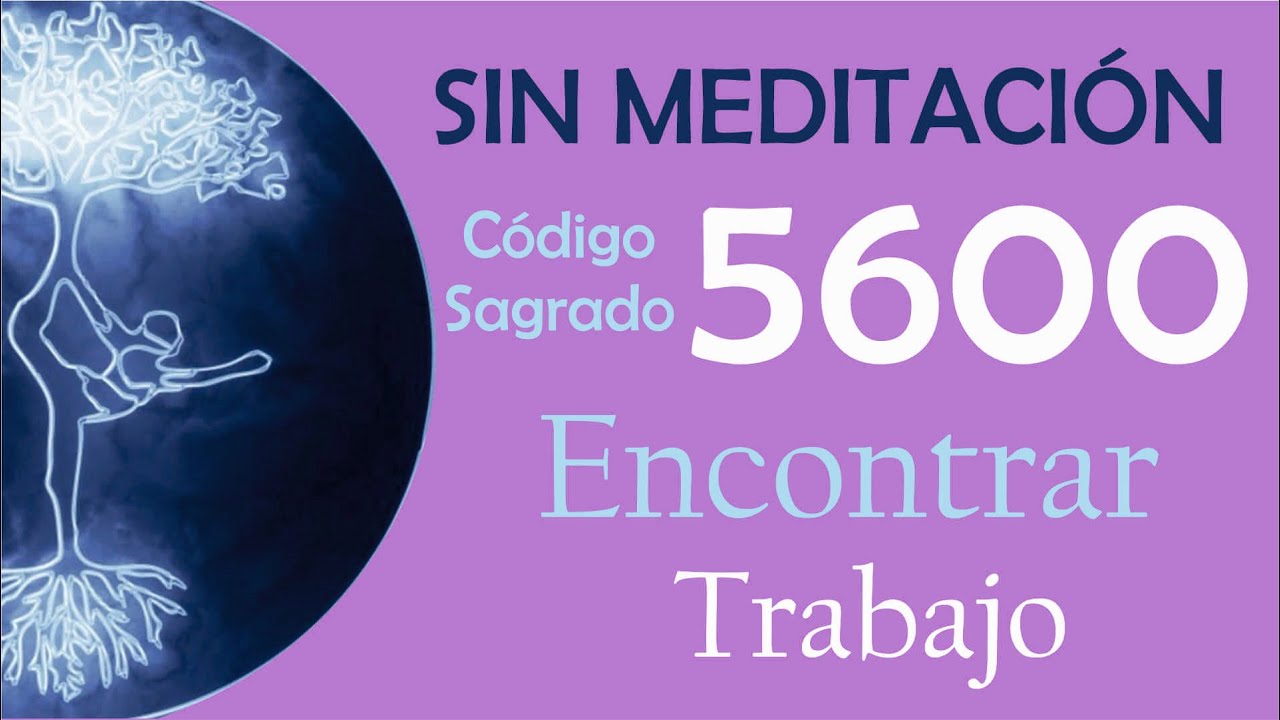 Código Sagrado 5600 ¡Encontrar Trabajo!