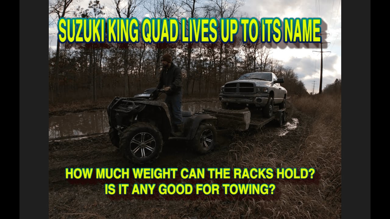 SUZUKI KING QUAD HAULING & TOWING TEST