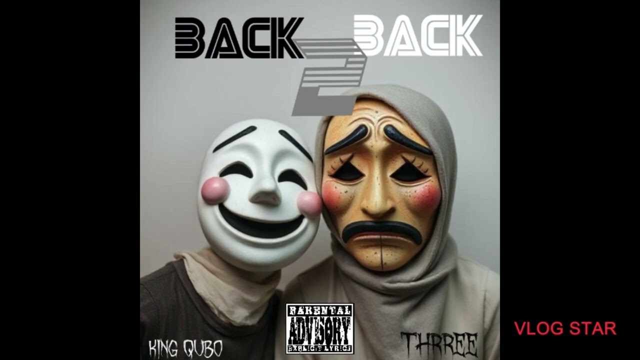 ​ThRRee & King Qubo - Back 2 Back [Back Part 2.]