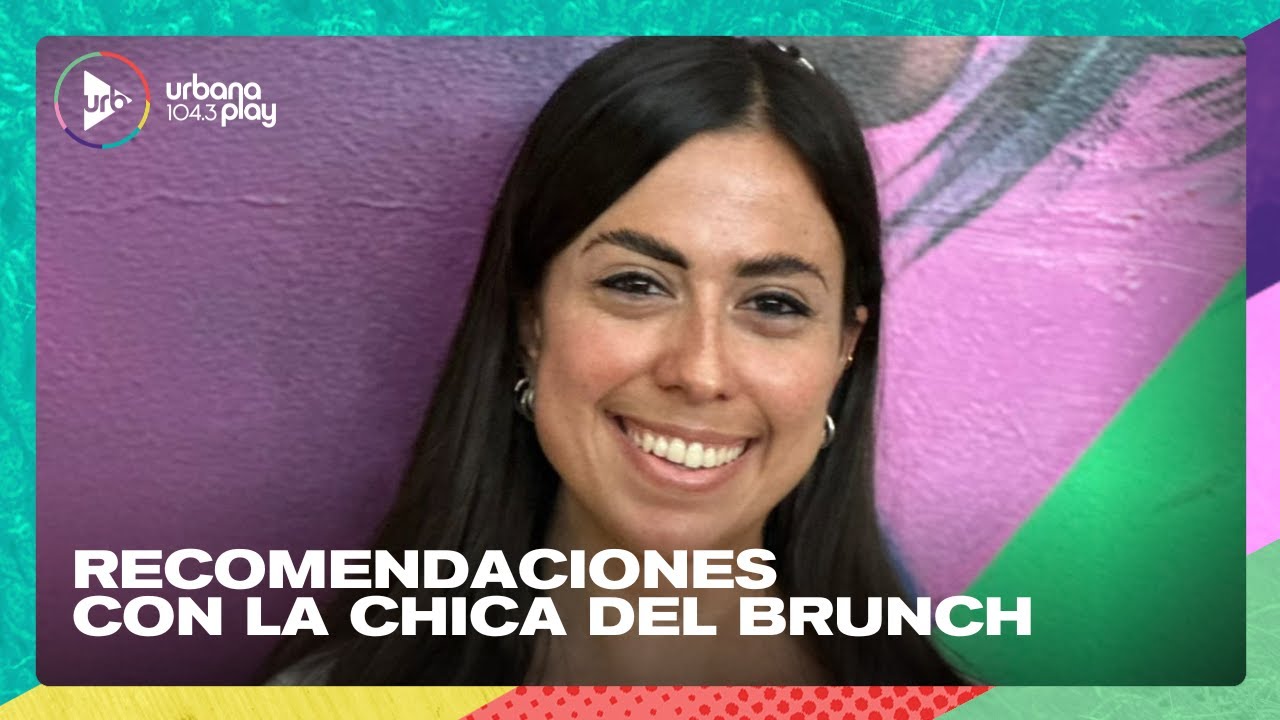 La Chica del Brunch en #VueltaYMedia: situaciones en restaurantes y recomendaciones