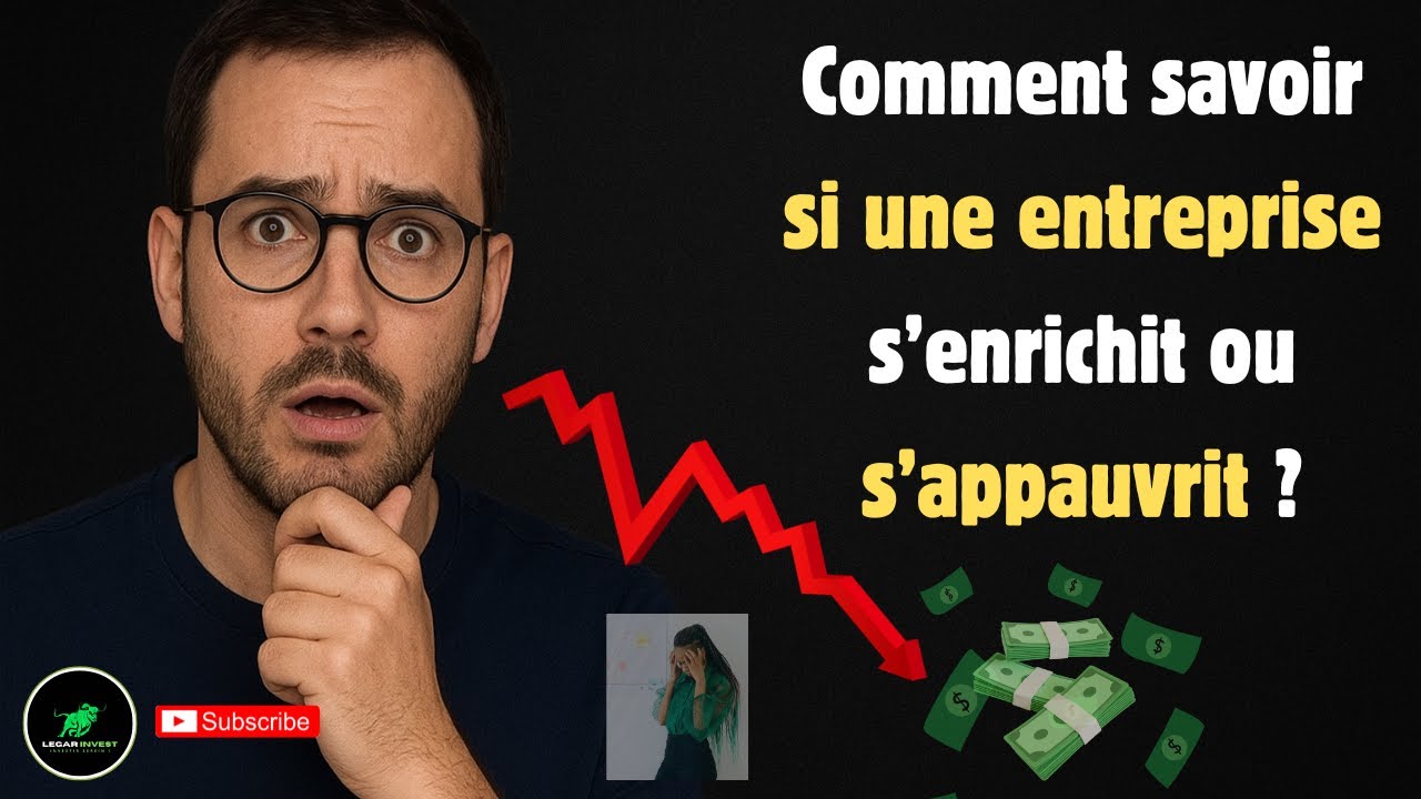 Comment savoir si une entreprise va s’enrichir ou s’appauvrir ?