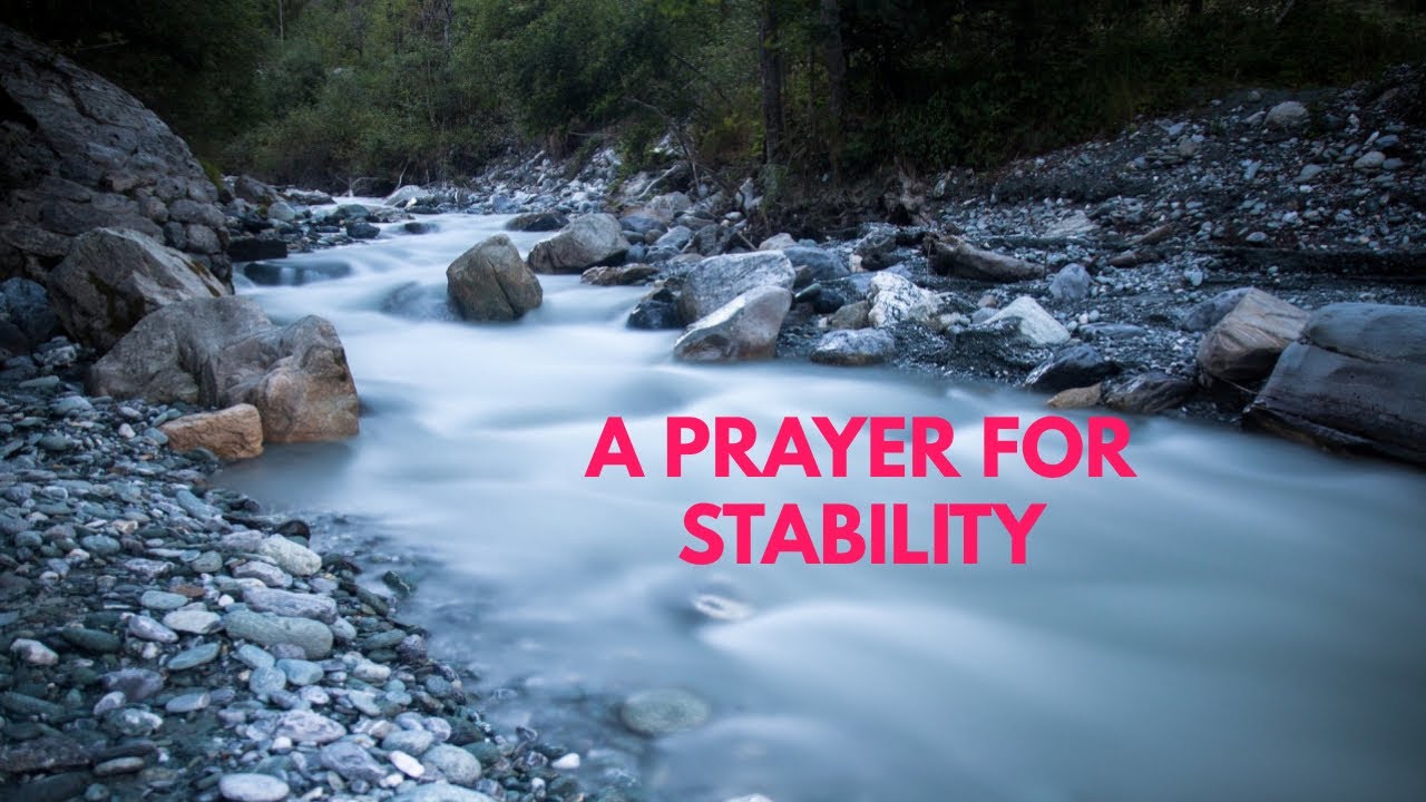 A Prayer For Stability