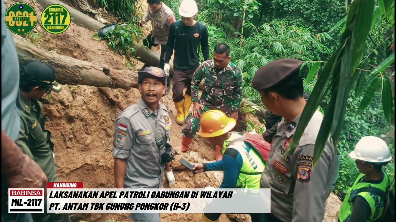 HARI KE-3 KORAMIL 2117/NANGGUNG MELAKSANAKAN APEL PATROLI GABUNGAN DI WILAYAH PT. ANTAM TBK