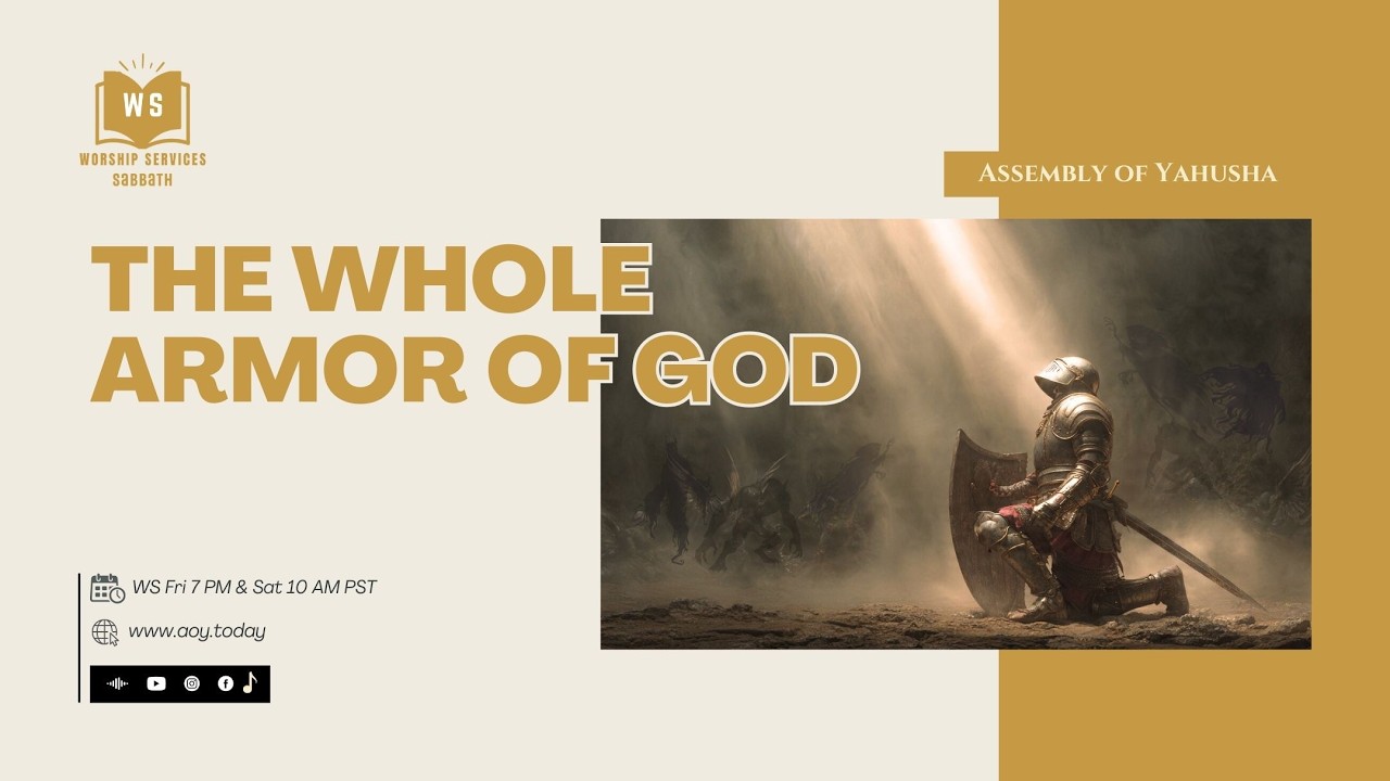 WS - The Wole Armor Of God #worshipservice #sabbath #wholearmorofGod #Yahushaim #faith #christianity