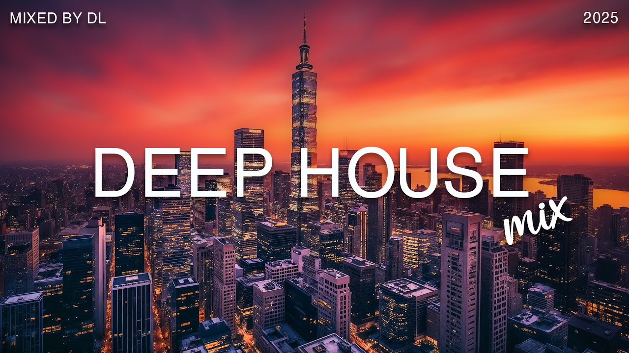 DL Music Presents the BEST Vocal Deep House Mix