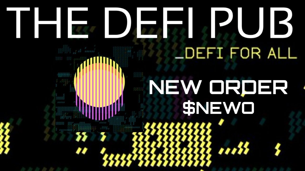 New Order | DeFi For All! A Community Led Venture DAO for DeFi $NEWO