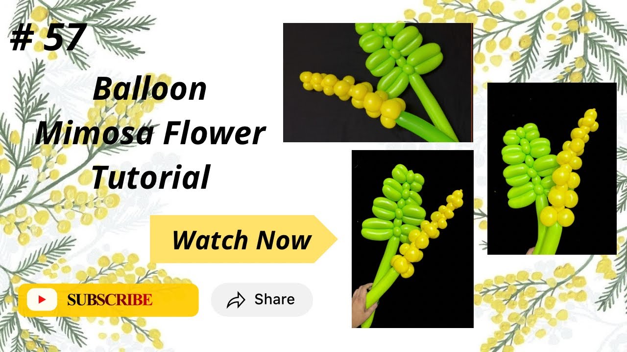 Balloon Mimosa Flower Tutorial 💐💐💐| Subscribe For More Videos |
