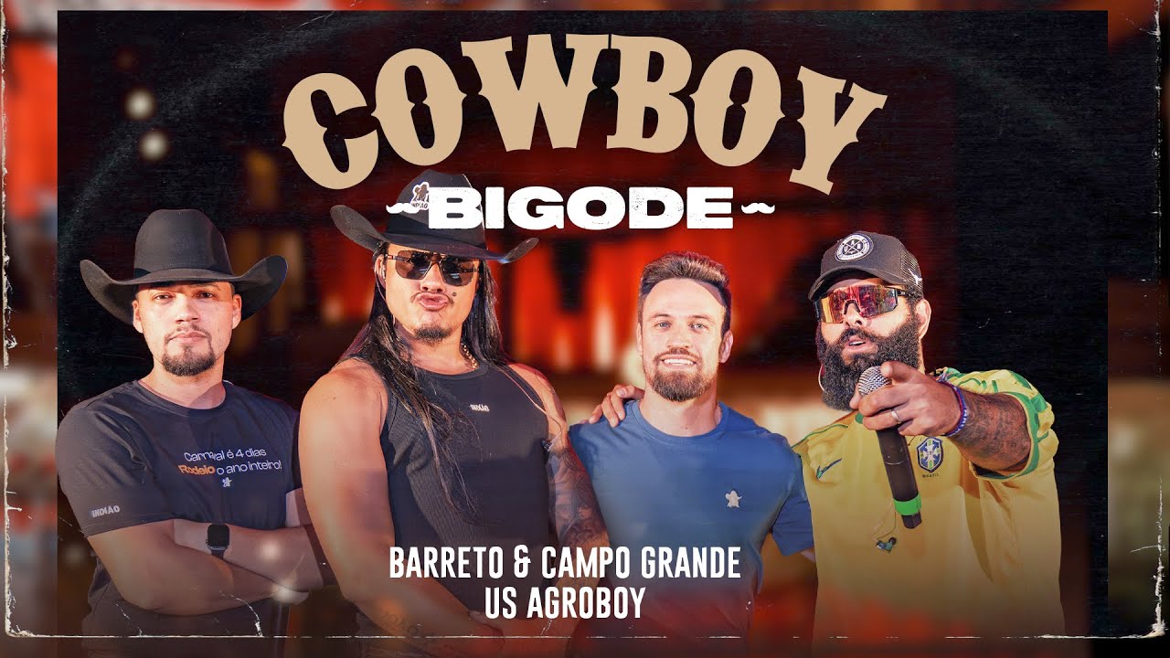 Barreto & Campo Grande, Us Agroboy - Cowboy Bigode