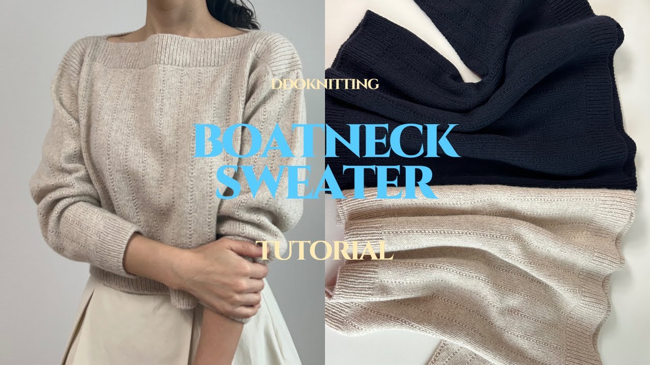 Boatneck sweater tutorial |보트넥스웨터튜토리얼|대바늘|대바늘도안|손뜨개|knitting