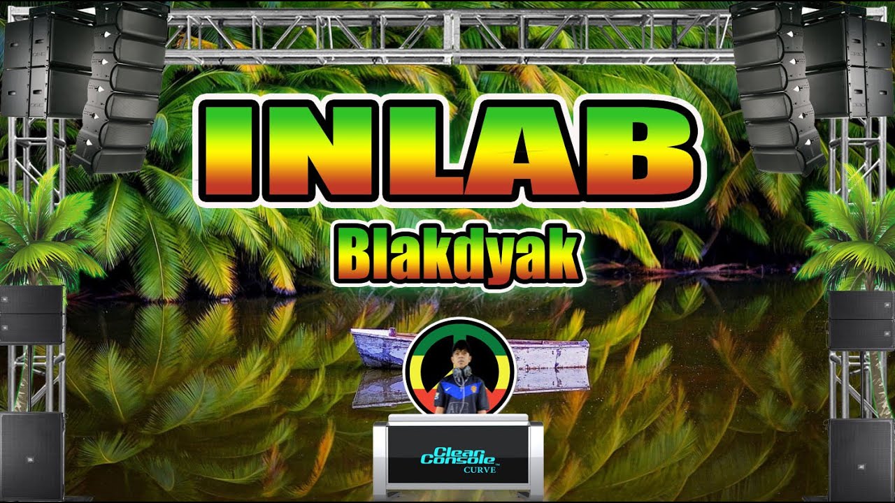 Blakdyak - Inlab (Reggae Remix)  Dj Jhanzkie 2021