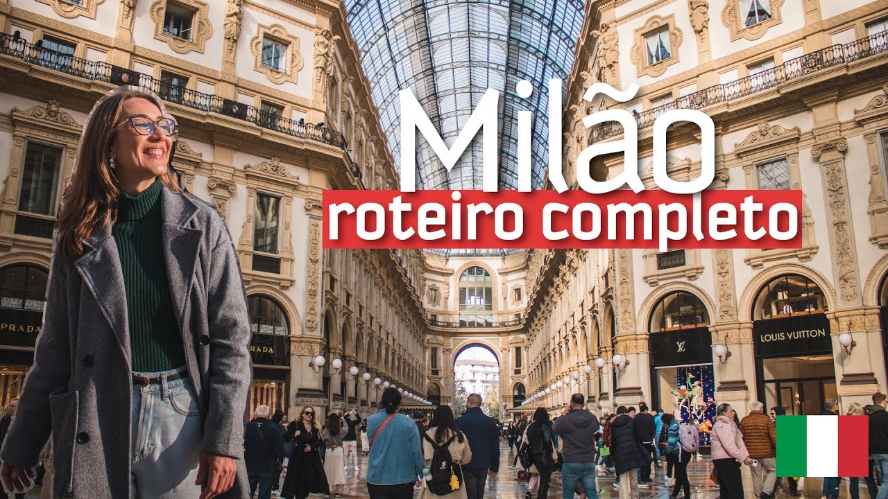 ROTEIRO MIL&Atilde;O | O que fazer de 3 a 5 dias em Mil&atilde;o, na It&aacute;lia