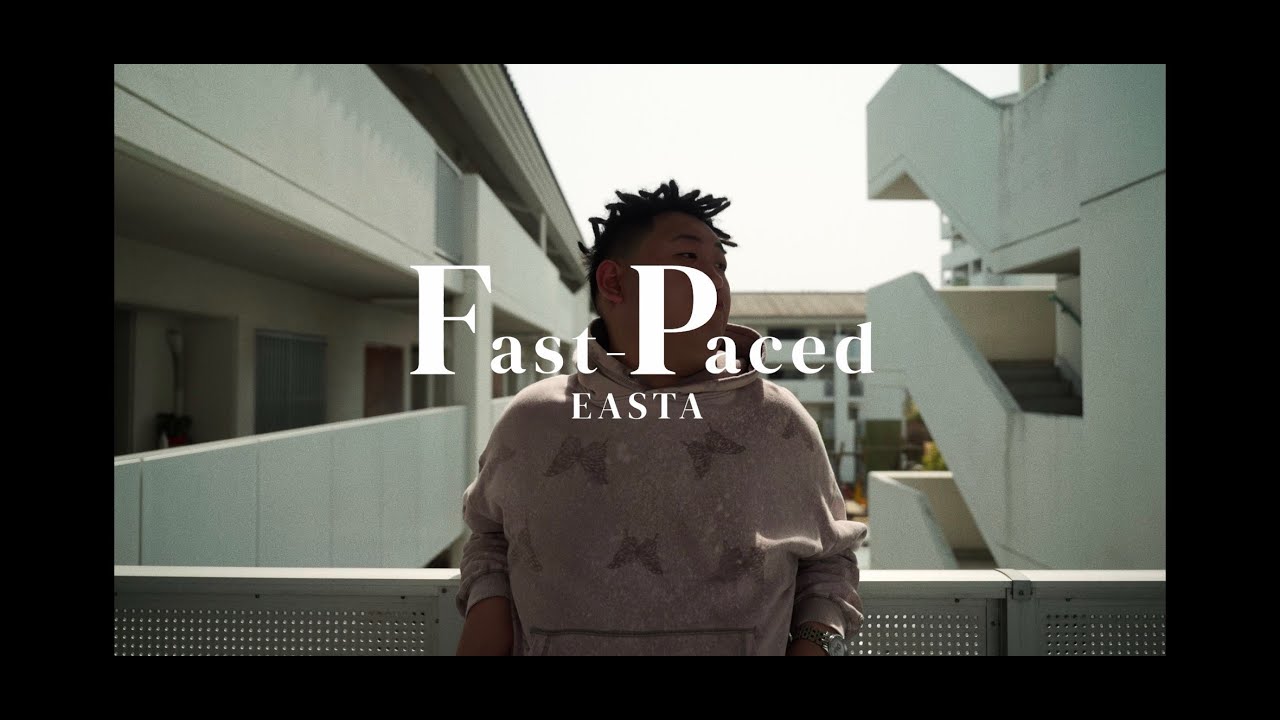 EASTA - Fast-Paced (Official Music Video)