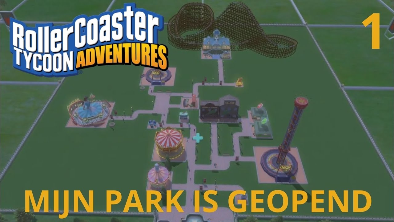 MIJN PARK IS GEOPEND! | ROLLER COASTER TYCOON #1