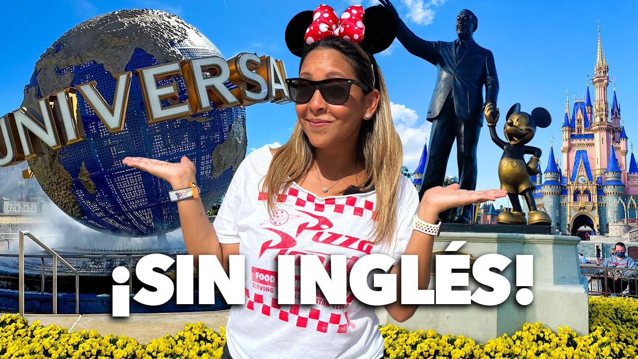 ¿Es NECESARIO hablar INGLÉS en DISNEY WORLD y UNIVERSAL STUDIOS? Orlando