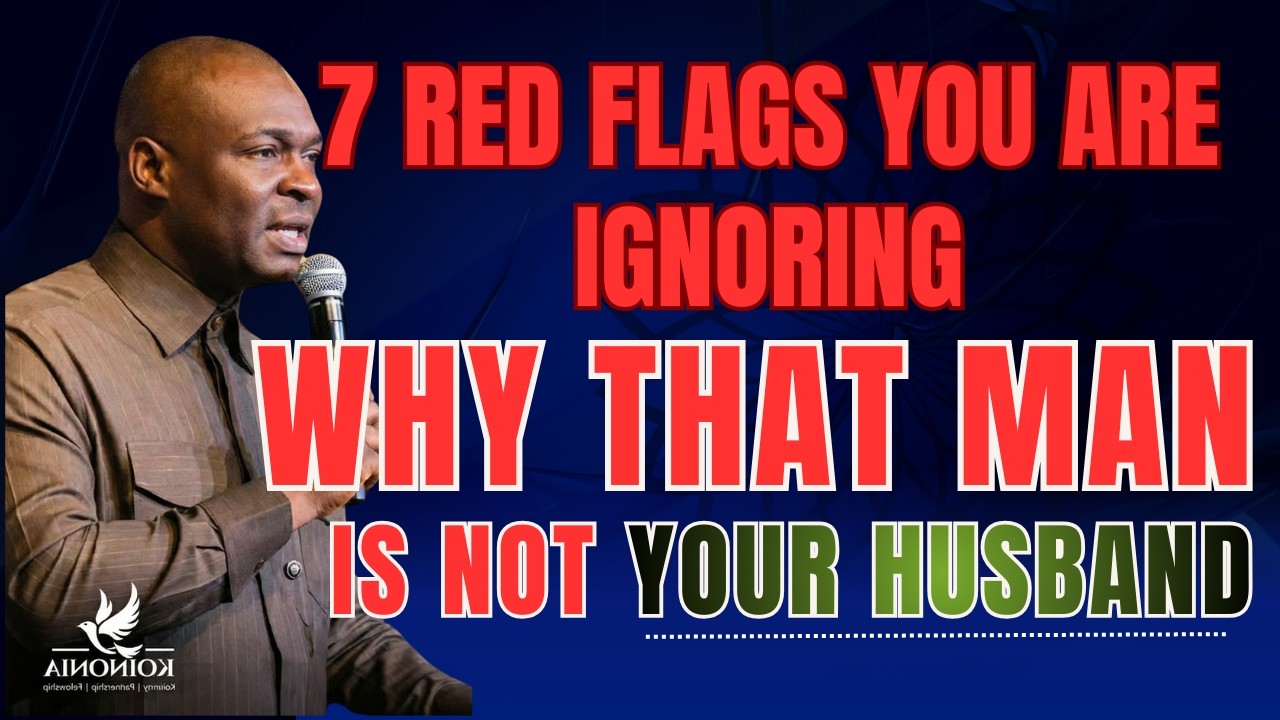 Why That Man Is NOT Your Husband: 7 Red Flags You're Ignoring