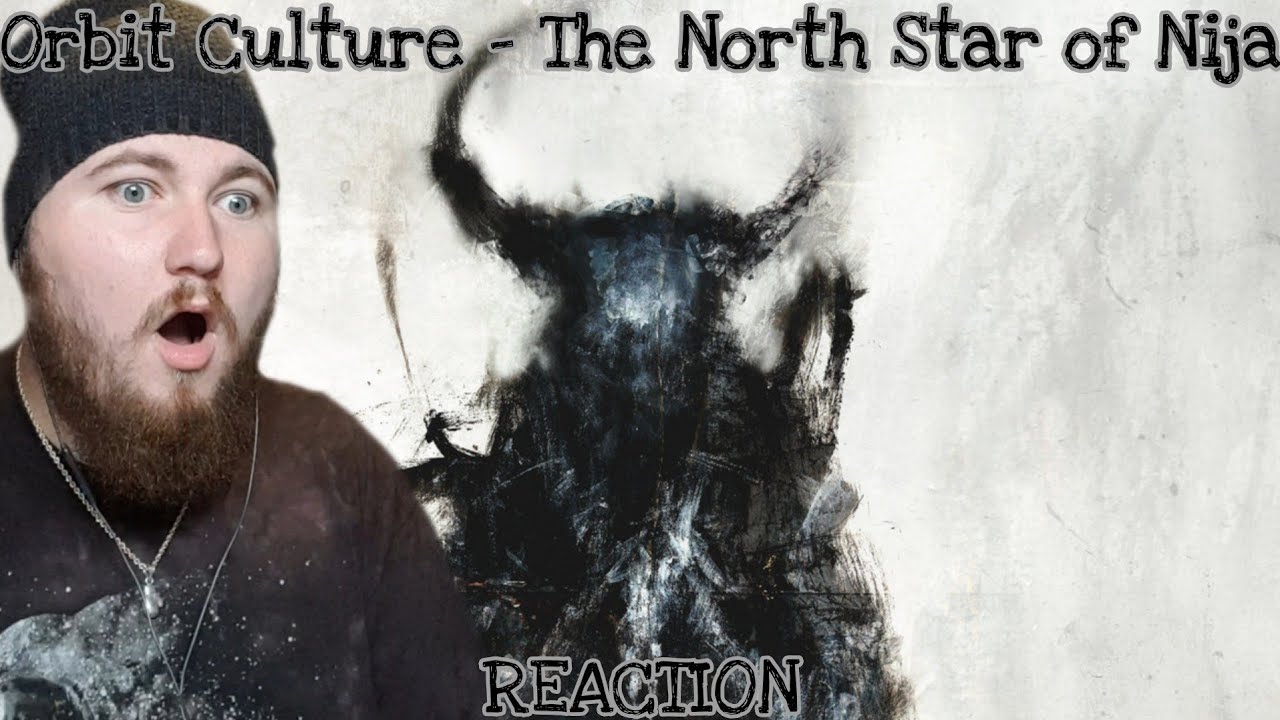 Orbit Culture - The North Star of Nija - REACTION