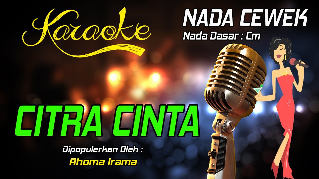 Karaoke CITRA CINTA - Rhoma Irama ( Nada Cewek )