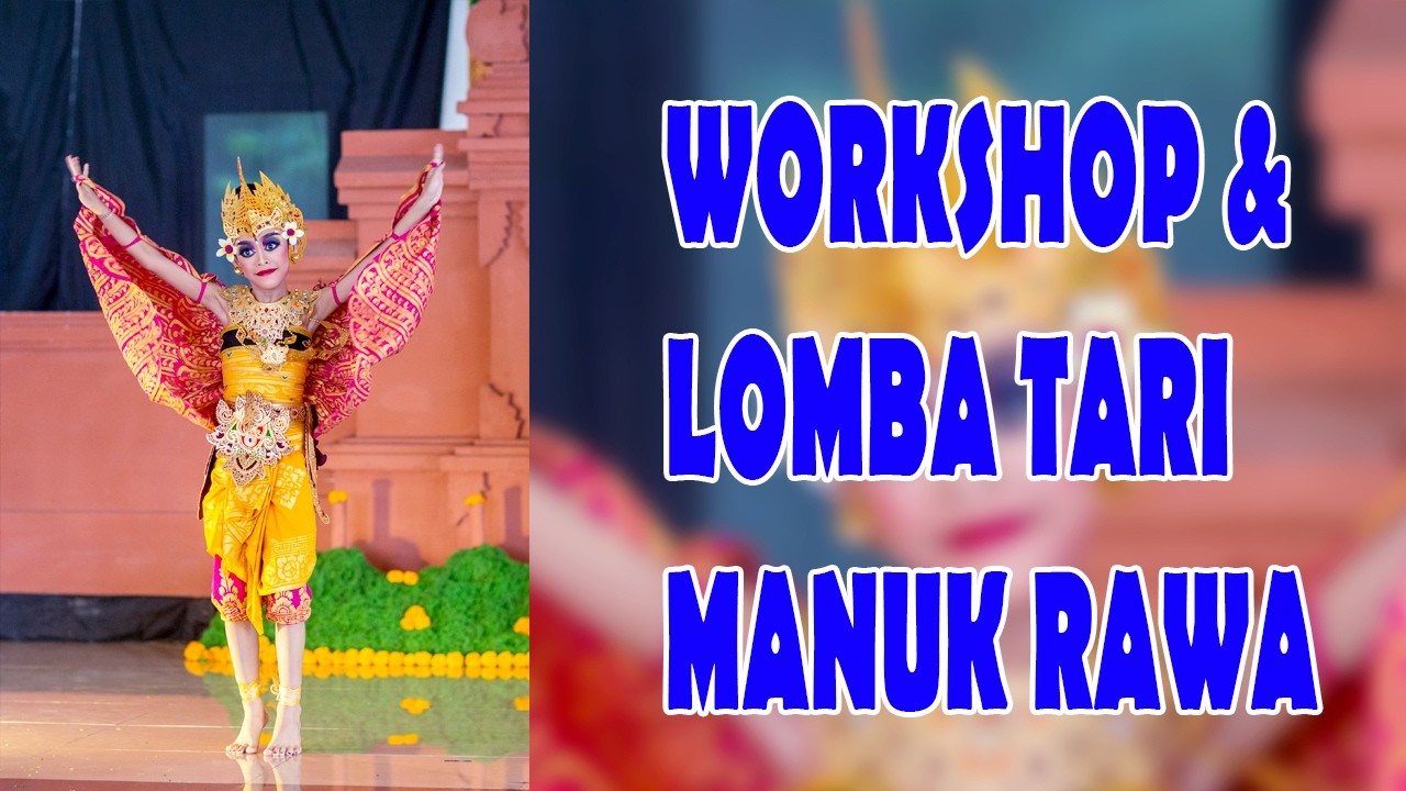 FULL VIDEO WORKSHOP & LOMBA TARI MANUK RAWA YANG DIBAWAKAN OLEH KIRANA DAN TEMAN-TEMAN