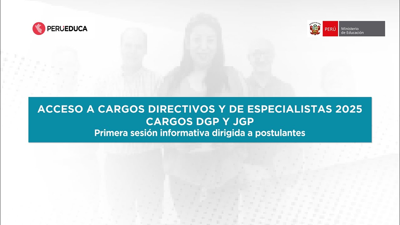 Primera sesión: Concurso de Acceso a cargos directivos y de especialistas 2025 – Cargo DGP y JGP