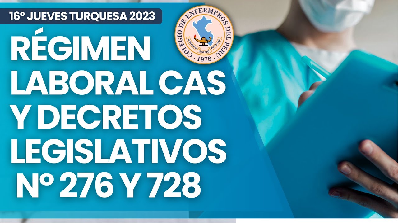 Régimen Laboral CAS y Decretos Legislativos 276 y 728 - 16° Jueves Turquesa 20/04/2023