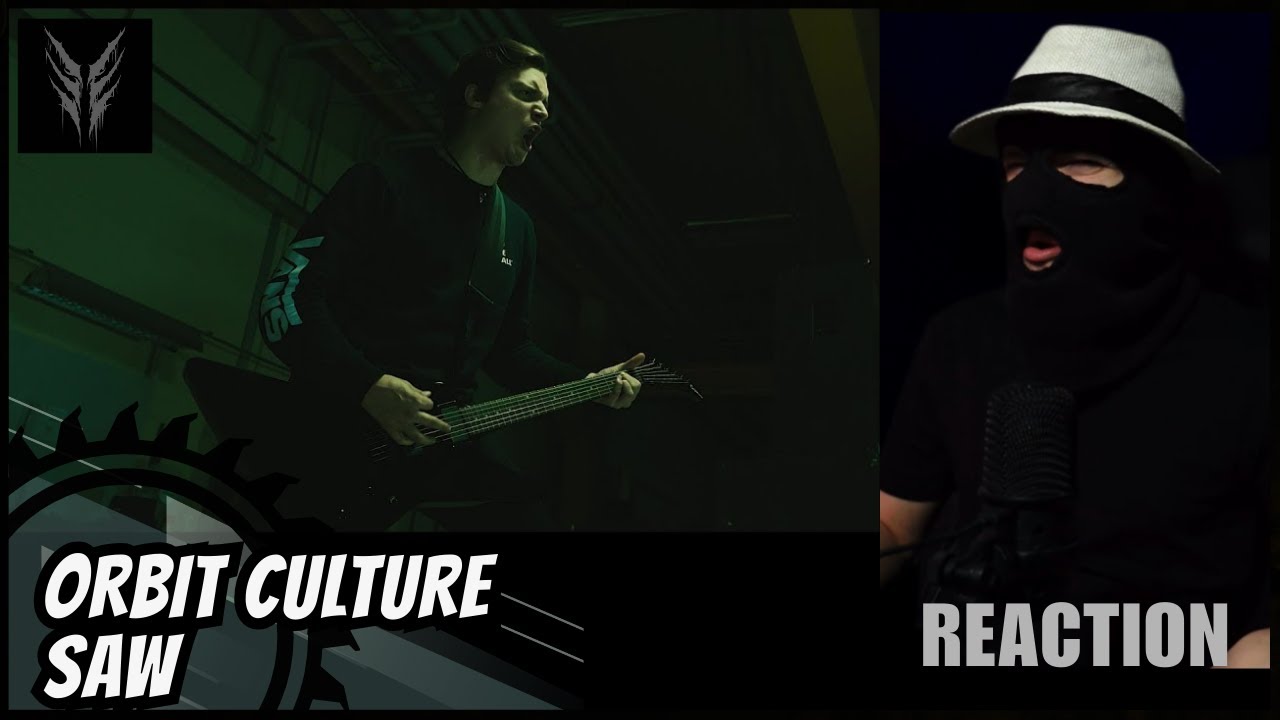 ORBIT CULTURE - SAW - (REACTION) | BRUTAL!