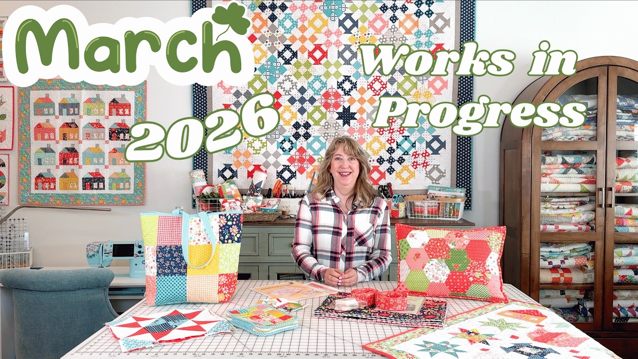 March 2026 Works in Progress | A Quilting Life