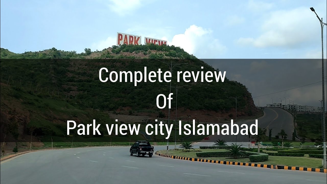 park view city Islamabad complete review