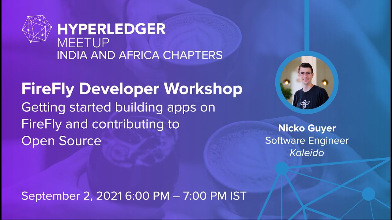FireFly Developer Workshop | Getting started building apps on FireFly & contributing to Open Source