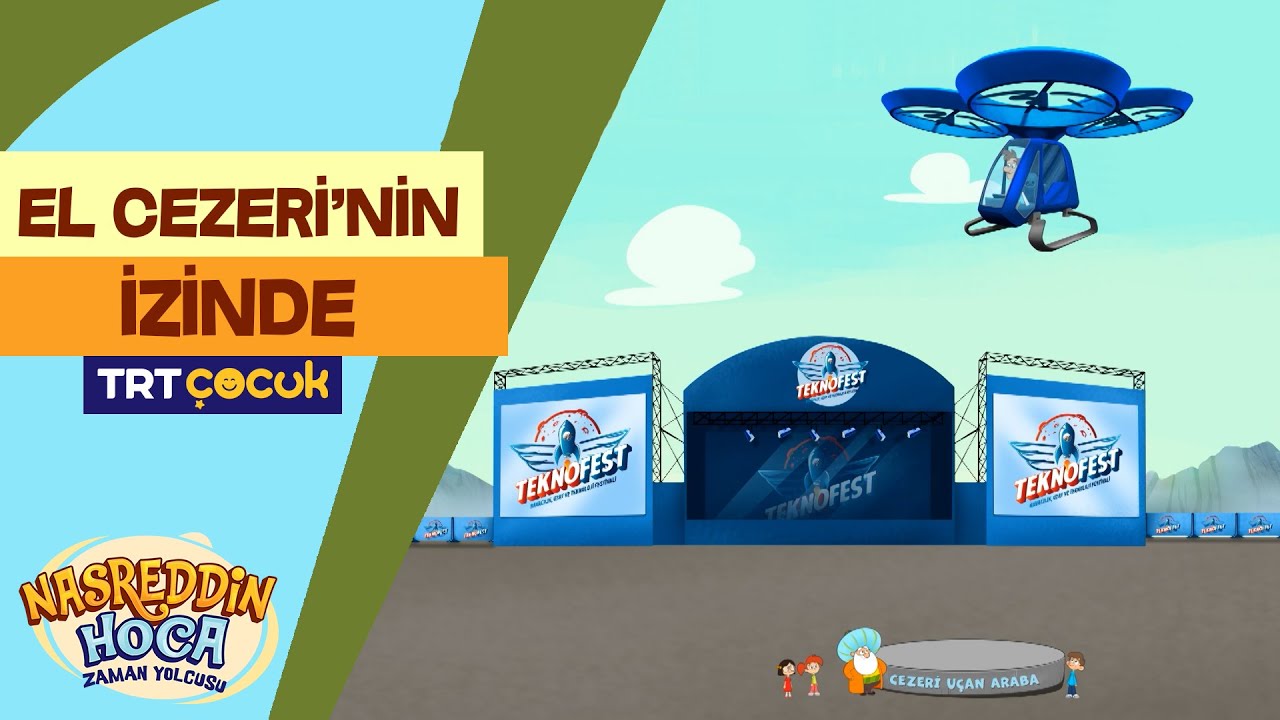 Nasreddin Hoca Zaman Yolcusu | Teknofest Özel Bölüm